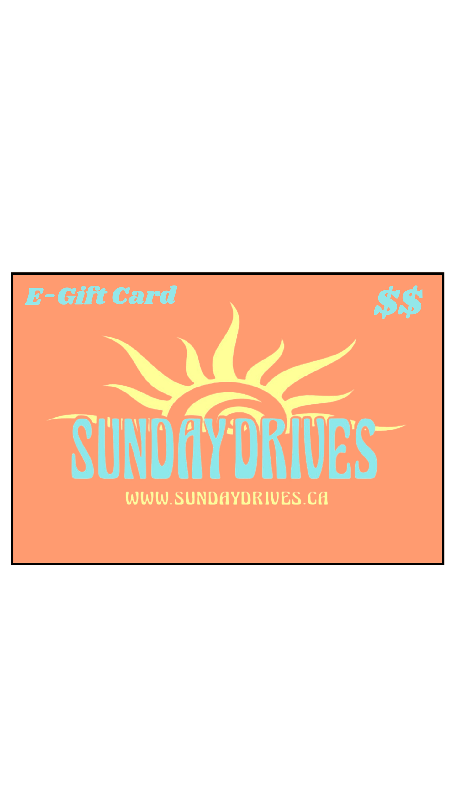 SUNDAY DRIVES E GIFT CARD